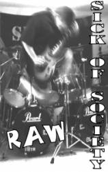 Sick Of Society : Raw Sick Of Society : Raw